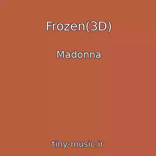 کاور آهنگ Frozen(3D) از Madonna