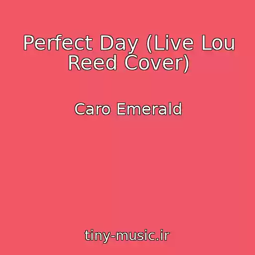 کاور آهنگ Perfect Day (Live Lou Reed Cover) از Caro Emerald