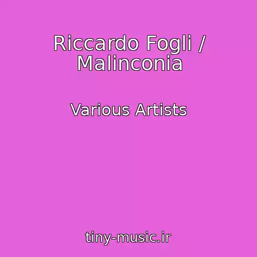 کاور آهنگ Riccardo Fogli / Malinconia از Various Artists