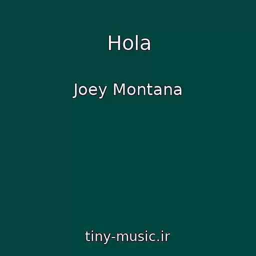 کاور آهنگ Hola از Joey Montana