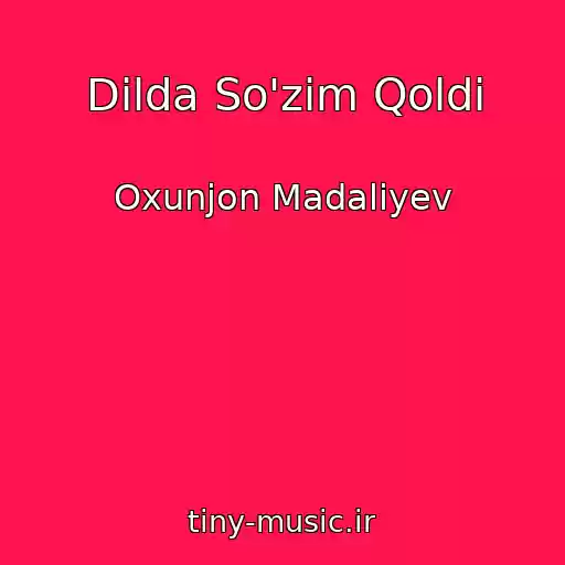 کاور آهنگ Dilda So'zim Qoldi از Oxunjon Madaliyev