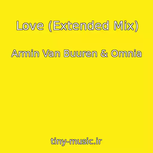 کاور آهنگ Love (Extended Mix) از Armin Van Buuren & Omnia