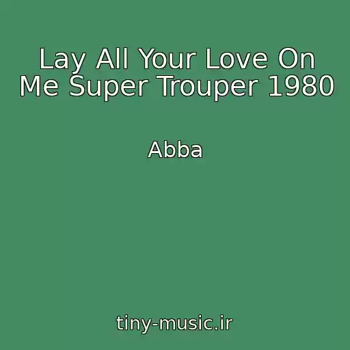 کاور آهنگ Lay All Your Love On Me Super Trouper 1980 از Abba