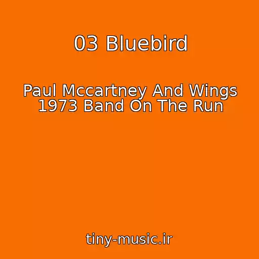 کاور آهنگ 03 Bluebird از Paul Mccartney And Wings 1973 Band On The Run