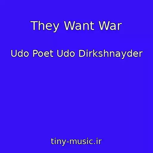 کاور آهنگ They Want War از Udo Poet Udo Dirkshnayder