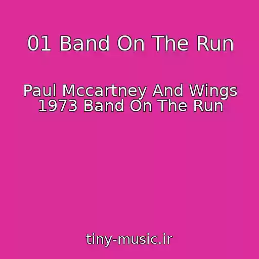 کاور آهنگ 01 Band On The Run از Paul Mccartney And Wings 1973 Band On The Run