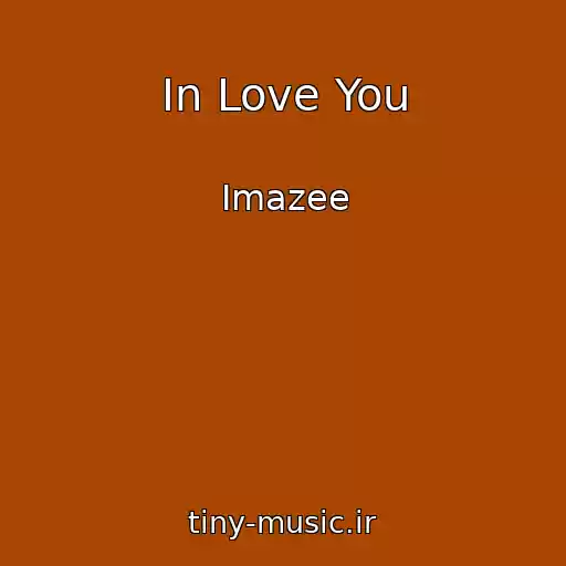 کاور آهنگ In Love You از Imazee