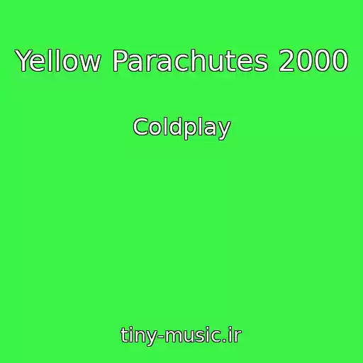 کاور آهنگ Yellow Parachutes 2000 از Coldplay