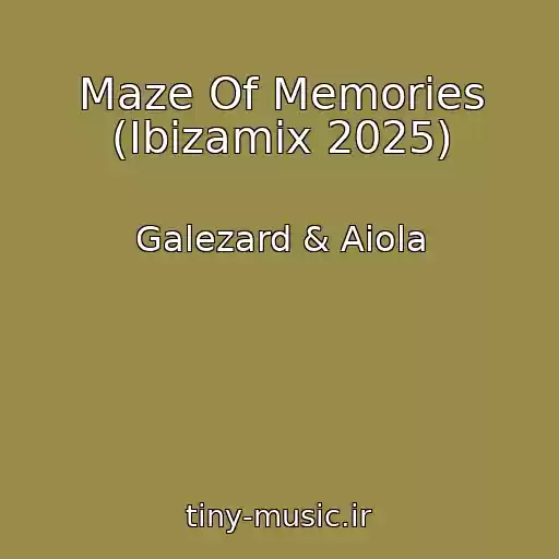 کاور آهنگ Maze Of Memories (Ibizamix 2025) از Galezard & Aiola