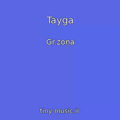 کاور آهنگ Tayga از Gr.zona