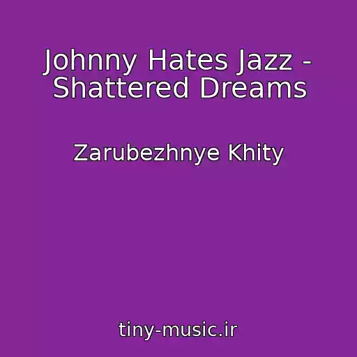 کاور آهنگ Johnny Hates Jazz - Shattered Dreams از Zarubezhnye Khity