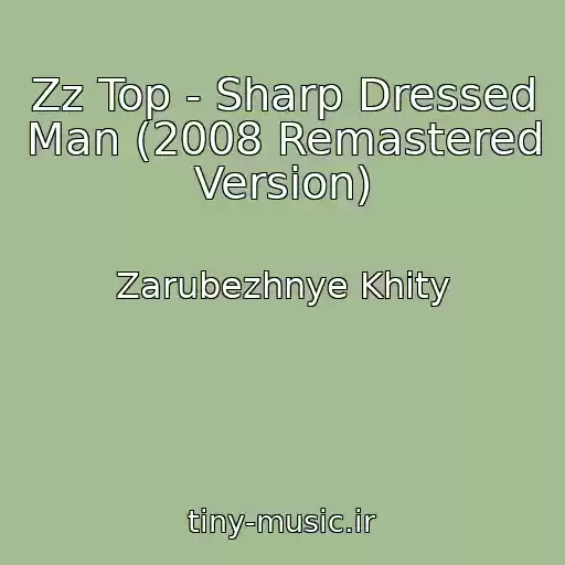 کاور آهنگ Zz Top - Sharp Dressed Man (2008 Remastered Version) از Zarubezhnye Khity