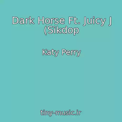 کاور آهنگ Dark Horse Ft. Juicy J (Sikdop از Katy Perry