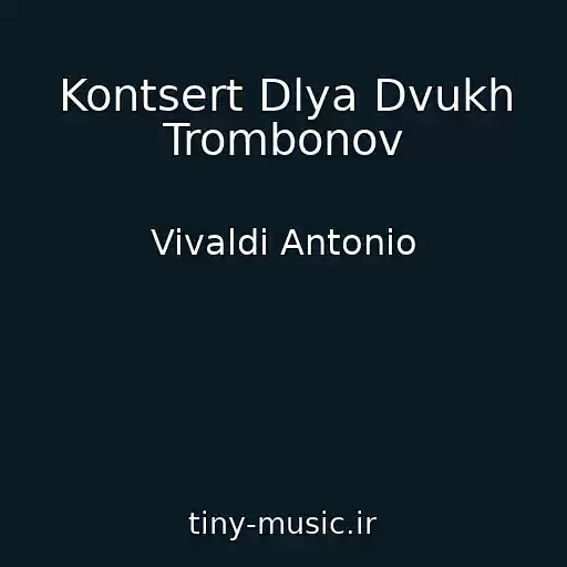 کاور آهنگ Kontsert Dlya Dvukh Trombonov از Vivaldi Antonio