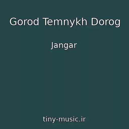 کاور آهنگ Gorod Temnykh Dorog از Jangar