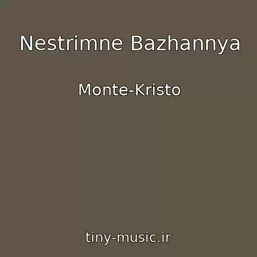 کاور آهنگ Nestrimne Bazhannya از Monte-Krіsto