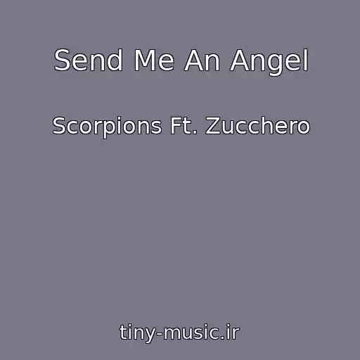 کاور آهنگ Send Me An Angel از Scorpions Ft. Zucchero