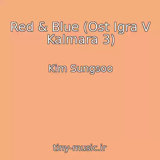 کاور آهنگ Red & Blue (Ost Igra V Kalmara 3) از Kim Sungsoo