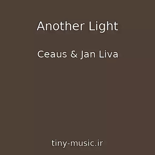 کاور آهنگ Another Light از Ceaus & Jan Liva