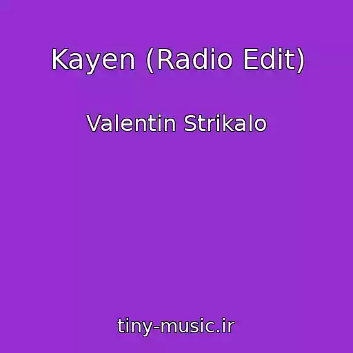 کاور آهنگ Kayen (Radio Edit) از Valentin Strikalo