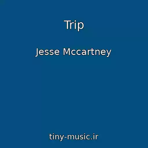 کاور آهنگ Trip از Jesse Mccartney