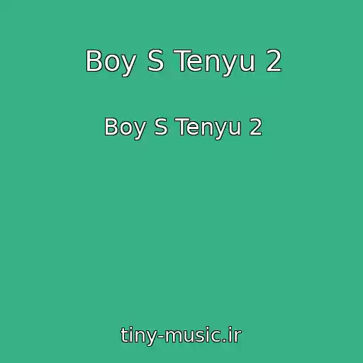 کاور آهنگ Boy S Tenyu 2 از Boy S Tenyu 2