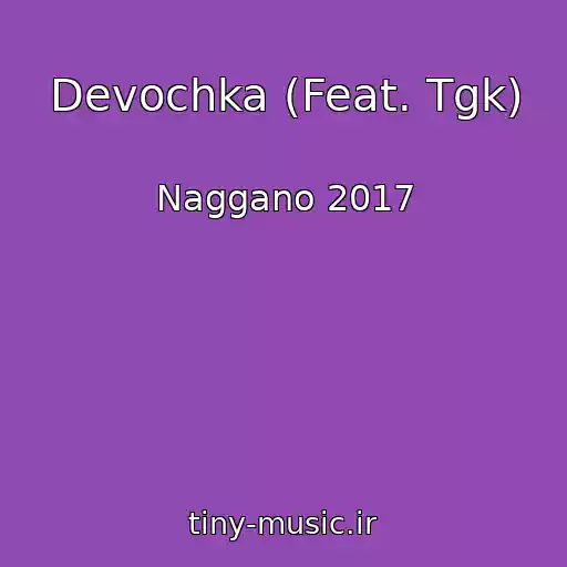 کاور آهنگ Devochka (Feat. Tgk) از Naggano 2017