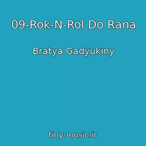 کاور آهنگ 09-Rok-N-Rol Do Rana از Bratya Gadyukiny