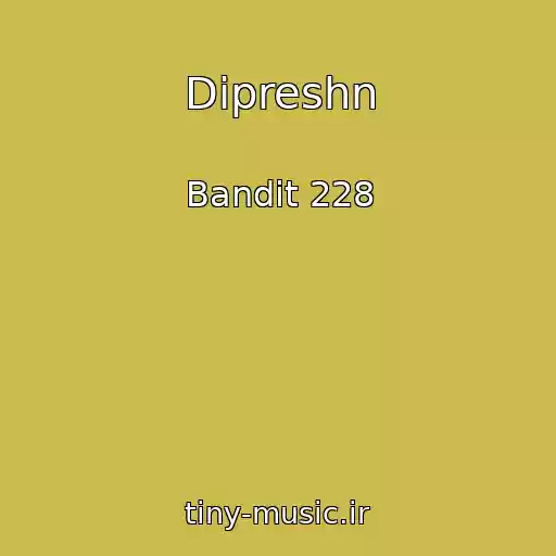 کاور آهنگ Dipreshn از Bandit 228