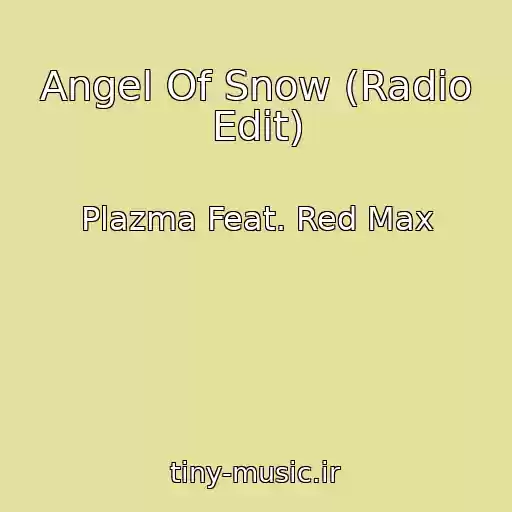 کاور آهنگ Angel Of Snow (Radio Edit) از Plazma Feat. Red Max