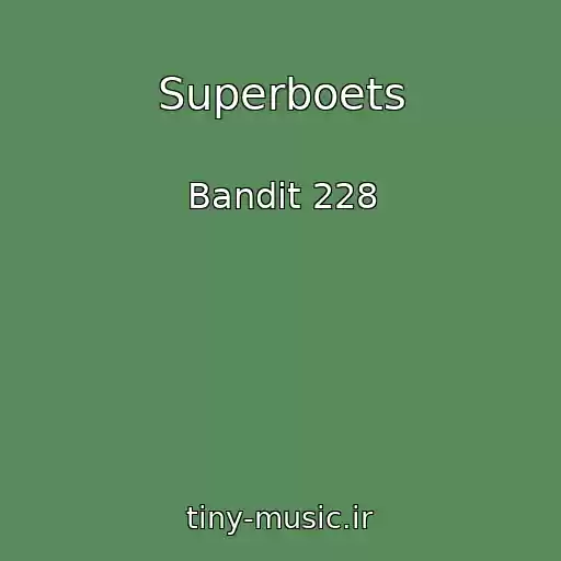 کاور آهنگ Superboets از Bandit 228