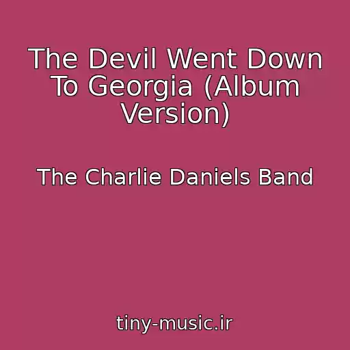 کاور آهنگ The Devil Went Down To Georgia (Album Version) از The Charlie Daniels Band