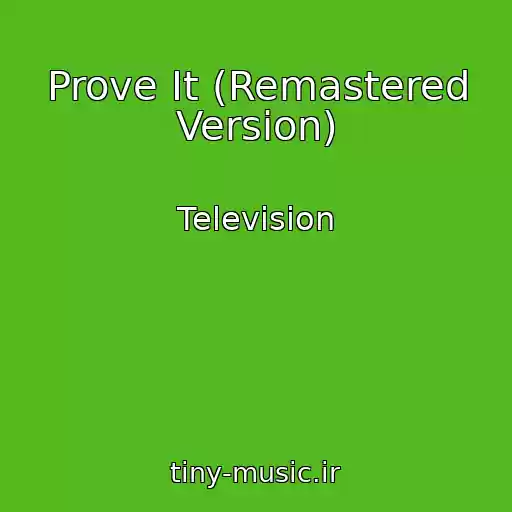 کاور آهنگ Prove It (Remastered Version) از Television