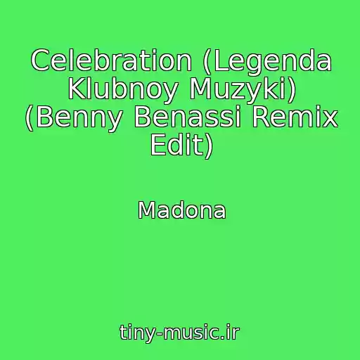 کاور آهنگ Celebration (Legenda Klubnoy Muzyki) (Benny Benassi Remix Edit) از Madona