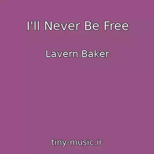 کاور آهنگ I'll Never Be Free از Lavern Baker