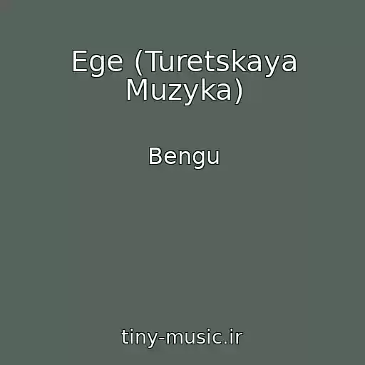 کاور آهنگ Ege (Turetskaya Muzyka) از Bengu
