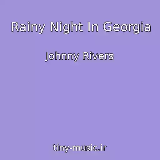 کاور آهنگ Rainy Night In Georgia از Johnny Rivers