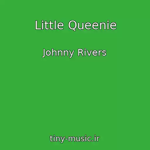 کاور آهنگ Little Queenie از Johnny Rivers