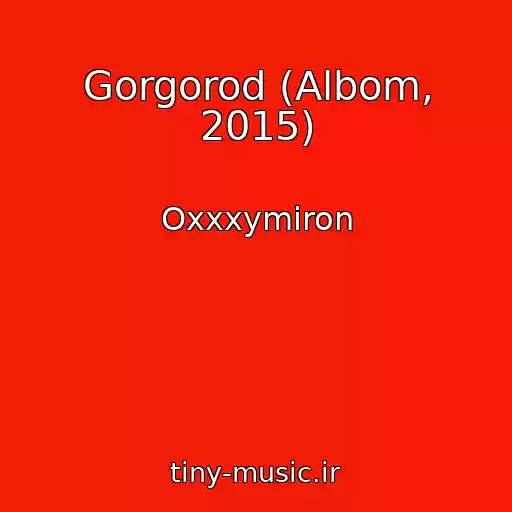 کاور آهنگ Gorgorod (Albom, 2015) از Oxxxymiron
