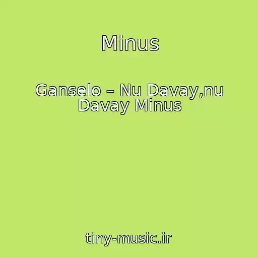 کاور آهنگ Minus از Ganselo – Nu Davay,nu Davay Minus