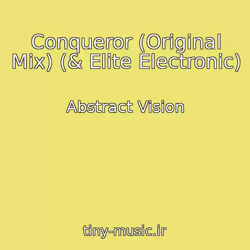 کاور آهنگ Conqueror (Original Mix) (& Elite Electronic) از Abstract Vision
