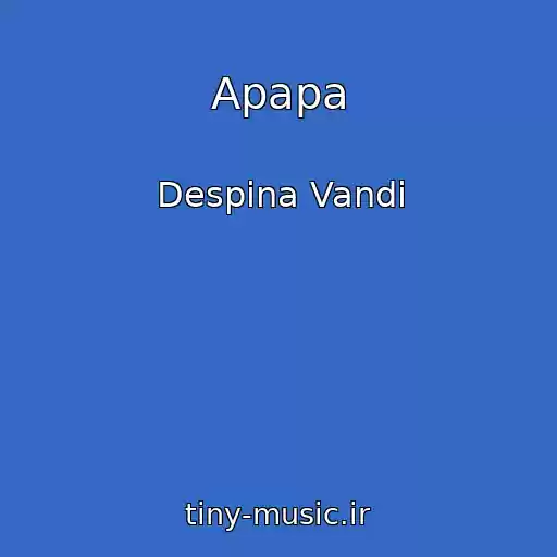 کاور آهنگ Apapa از Despina Vandi