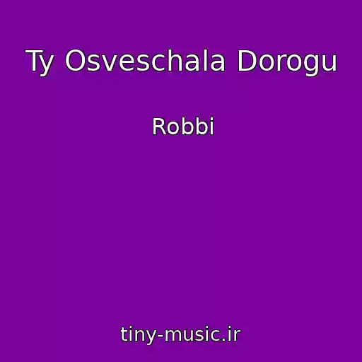 کاور آهنگ Ty Osveschala Dorogu از Robbi