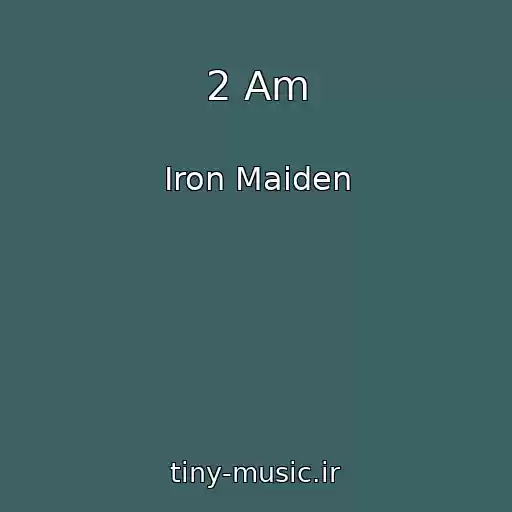 کاور آهنگ 2 Am از Iron Maiden