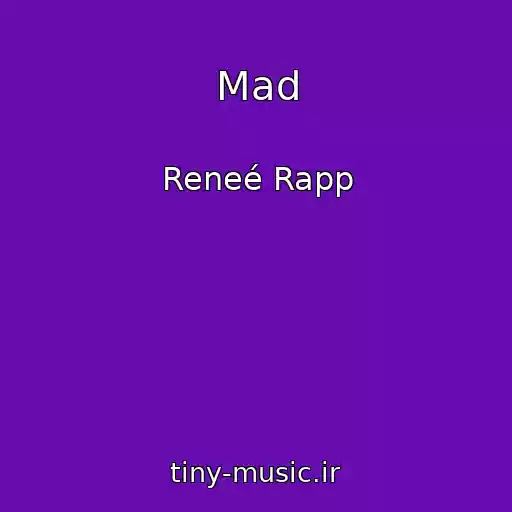 کاور آهنگ Mad از Reneé Rapp