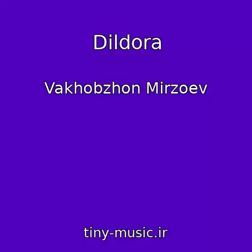 کاور آهنگ Dildora از Vakhobzhon Mirzoev