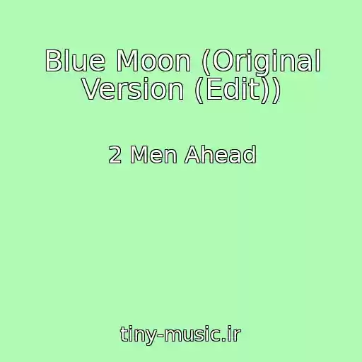 کاور آهنگ Blue Moon (Original Version (Edit)) از 2 Men Ahead