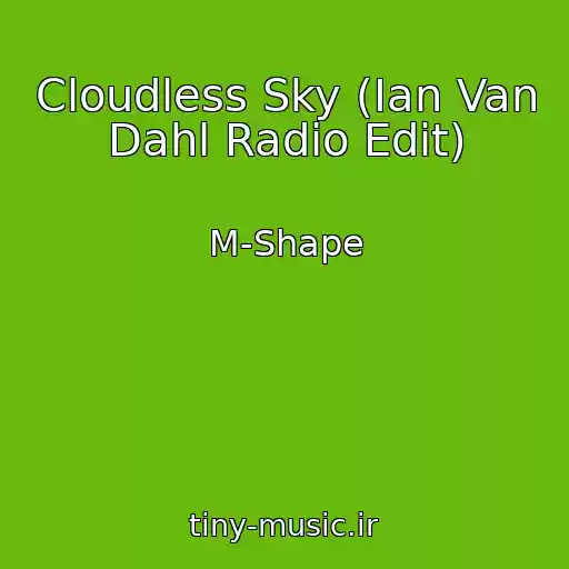 کاور آهنگ Cloudless Sky (Ian Van Dahl Radio Edit) از M-Shape