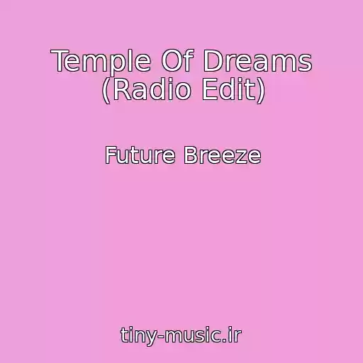 کاور آهنگ Temple Of Dreams (Radio Edit) از Future Breeze