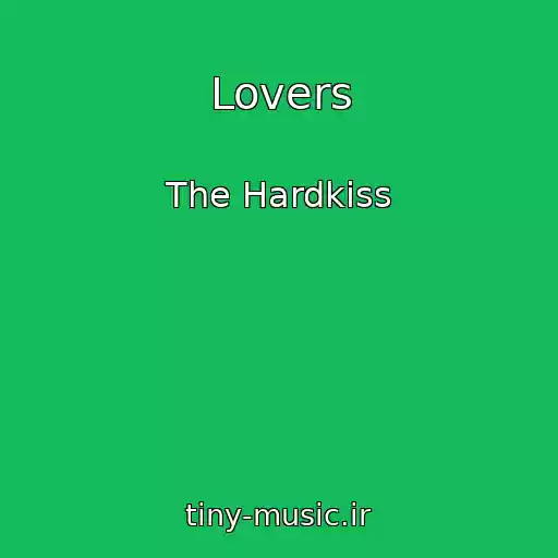 کاور آهنگ Lovers از The Hardkiss